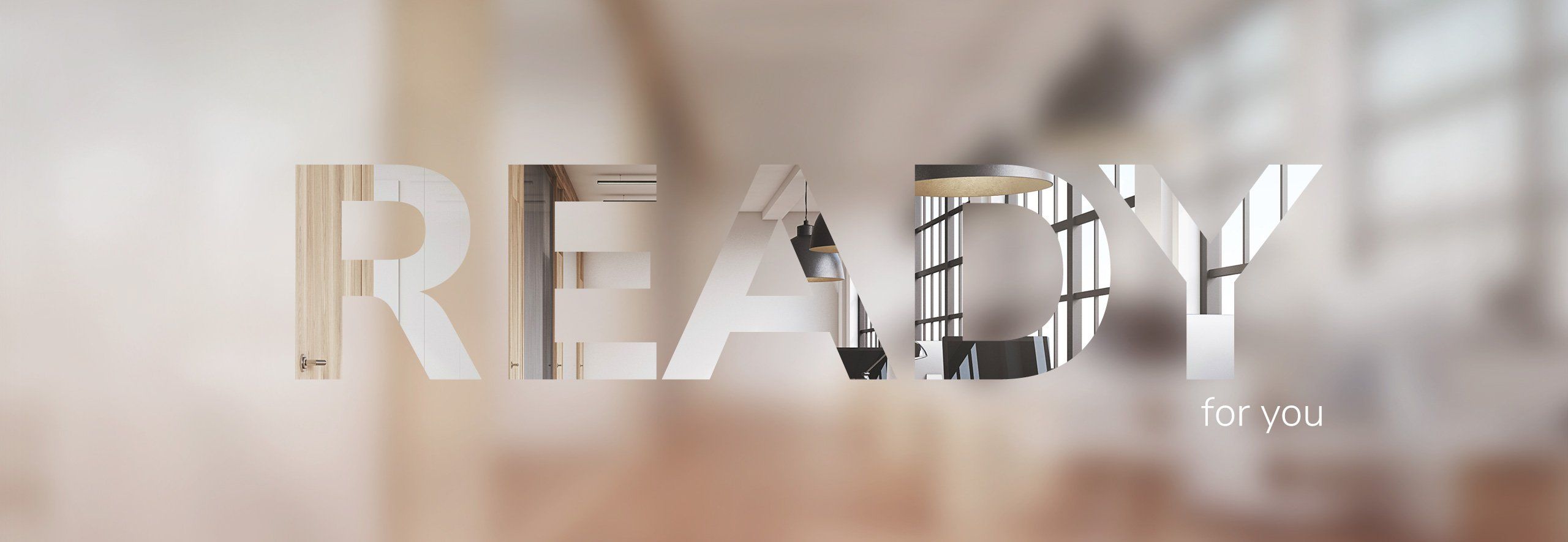 Text "Ready for you" on a blurred background