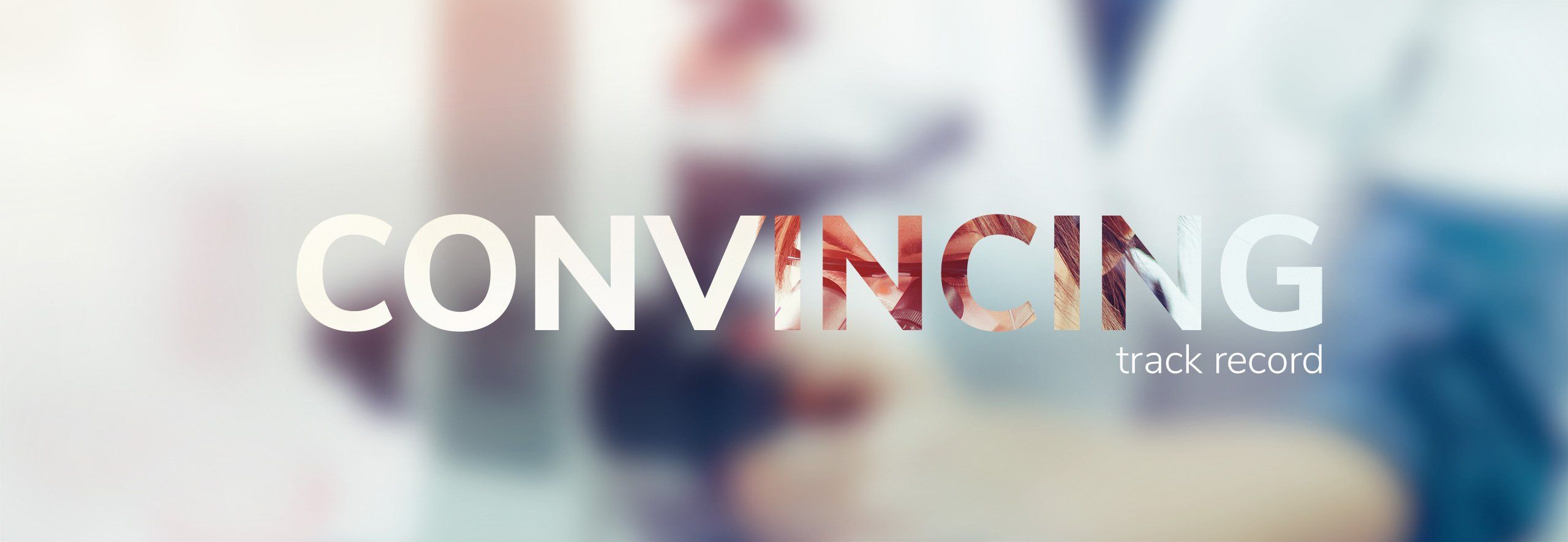 Text "Convincing track record" on a blurred background